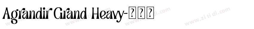 Agrandir Grand Heavy字体转换